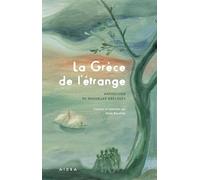 La Grèce de l’étrange: ANTHOLOGIE DE NOUVELLES GRECQUES
