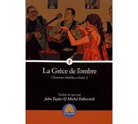 La Grèce de l'ombre: Chansons rebètika, volume 2