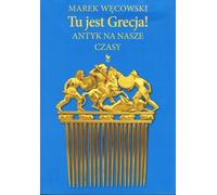La Grèce est là ! Une antiquité pour notre temps
