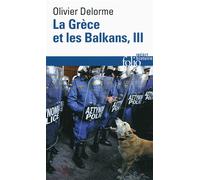La Grèce et les Balkans (Tome 3): Du Vᵉ siècle à nos jours