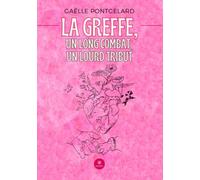 La greffe, un long combat, un lourd tribu