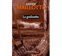 La grelinette - Xavier Maillotte - Presses Litteraires - broché - Roman