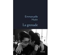 La grenade - Emmanuelle Hutin - Stock - broché - Roman
