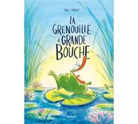 Agnès Ernoult – La grenouille à grande bouche – Album jeunesse – Cartonné