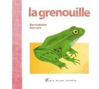 La Grenouille Bernadette Gervais (Auteur)