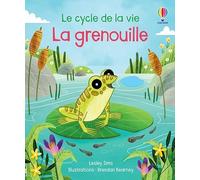 La grenouille - Le cycle de la vie