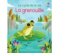 Lesley Sims – La grenouille – Le cycle de la vie – Usborne – Cartonné