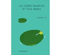 La Grenouille Les sciences naturelles de Tatsu Nagata - Tatsu Nagata - Seuil Jeunesse - cartonné - Album jeunesse dès 3 ans