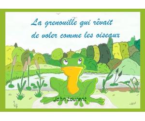La grenouille qui rêvait de voler comme un oiseau