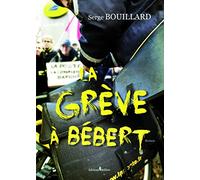 La greve a bebert