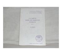 La Grève Dans Les Services Publics - Tome 1