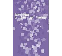 Octave Mirbeau – La grève des électeurs – Postface de Cécile Rivière – Allia