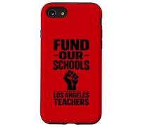 La grève des Enseignants de Los Angeles, Les étudiants de Los Angeles financent la Marche de nos écoles Coque pour iPhone SE (2020) / 7/8