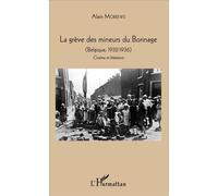 La grève des mineurs du Borinage (Belgique, 1932-1936) - Cinéma et littérature - Alain Moreews - L'harmattan - broché - Etude