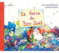La grève du Père Noël - Susie Morgenstern - Efa Editions - cartonné - Album jeunesse