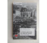 La Grève Générale De 1918 En Suisse: Histoire Et Répercussions