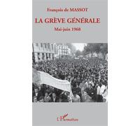 François de Massot – La grève générale – Mai-Juin 1968 – Broché