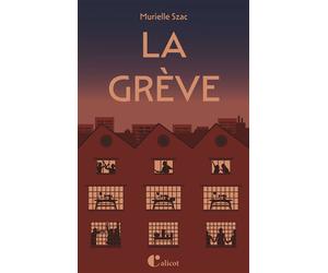 La Grève - Murielle Szac - Calicot - broché - Roman junior