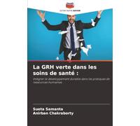 La GRH verte dans les soins de santé :: Intégrer le développement durable dans les pratiques de ressources humaines