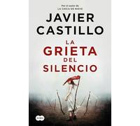 Javier Castillo – La grieta del silencio / The Fissure of Silence – Poche