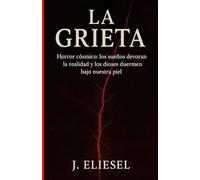 LA GRIETA: Horror cósmico donde los sueños devoran la realidad y los dioses duermen bajo nuestra piel