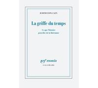 Judith Lyon-Caen – La griffe du temps – Ce que l'histoire peut dire de la littérature – Gallimard