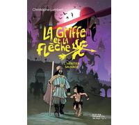 La Griffe et la flèche, tome 1 - L'héritier sauvage - Christophe Lambert - Didier Jeunesse - broché - Roman junior