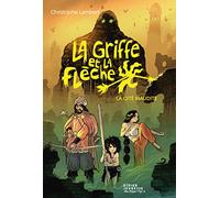 La Griffe et la flèche, tome 3 - La Cité maudite