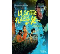 La Griffe et la Flèche, tome 4 - La Tribu secrète - Christophe Lambert - Didier Jeunesse - broché - Roman junior