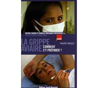 La Grippe Aviaire - Comment S'y Préparer ?