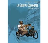 La Grippe Coloniale - Tome 02 Appollo (Auteur), Serge Huo-Chao-Si (Dessinateur)