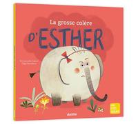 La grosse colère d'Esther NED - Olga Demidova - Auzou Philippe Eds - cartonné - Album jeunesse