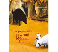 La grosse colère du grand méchant loup - Plumapi - Minedition Eds - cartonné - Album jeunesse