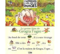 La grosse faim de Grogra l'ogre