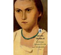 La grosse femme d'à coté est enceinte - Chroniques du Plateau Mont-Royal Tome 1 - Michel Tremblay - Actes sud - Livre