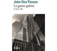 La grosse galette John Dos Passos (Auteur), Charles de Richter (Traduction)