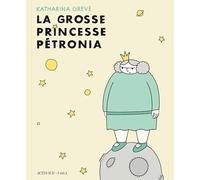 La Grosse Princesse Petronia