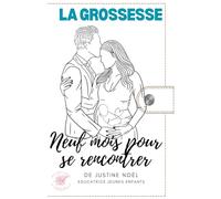 La grossesse : Neuf mois pour se rencontrer