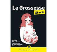 La grossesse pour les Nuls, mégapoche MARY DUENWALD (Auteur), Keith Eddleman (Auteur), J. Stone (Auteur), Joelle BENSIMHON (Auteur)