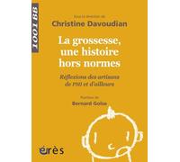 La Grossesse, Une Histoire Hors Normes - Réflexions Des Artisans De Pmi Et D'ailleurs