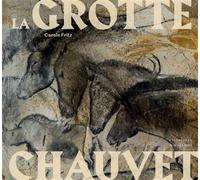 La grotte chauvet - Carole Fritz - Citadelles & Mazenod - relié - Beau livre