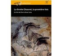 La Grotte Chauvet, la première fois