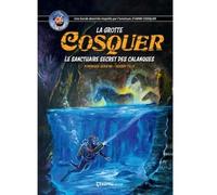 La grotte Cosquer: Le sanctuaire secret des calanques