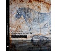 La grotte Cosquer révélée : Les secrets du sanctuaire préhistorique englouti