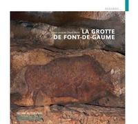 La Grotte de Font-de-Gaume Jean-Jacques Cleyet-Merle (Auteur)