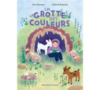 Cloé Korman – La Grotte des couleurs – Album jeunesse – Cartonné