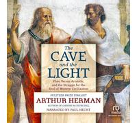 La Grotte et la lumière : Platon Contre Aristote, et la Lutte pour l'âme de la civilisation Occidentale [Import]