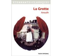 La Grotte - Jean Anouilh - Flammarion - Poche - Scolaire / Universitaire