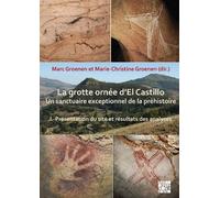 La Grotte Ornee D'el Castillo: Un Sanctuaire Exceptionnel De La Prehistoire