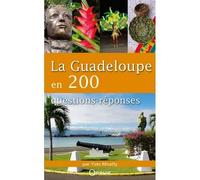 La Guadeloupe En 200 Questions-Réponses
